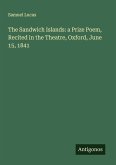 The Sandwich Islands: a Prize Poem, Recited in the Theatre, Oxford, June 15, 1841