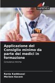 Applicazione del Consiglio minimo da parte dei medici in formazione Applicazione del Consiglio minimo da parte dei medici in formazione