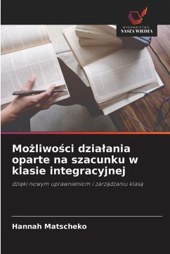 Mo¿liwo¿ci dzia¿ania oparte na szacunku w klasie integracyjnej - Matscheko, Hannah