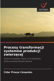Procesy transformacji systemów produkcji zwierz¿cej Procesy transformacji systemów produkcji zwierz¿cej