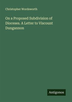 Cover On a Proposed Subdivision of Dioceses. A Letter to Viscount Dungannon