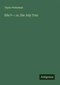 Cover Ella V--; or, the July Tour