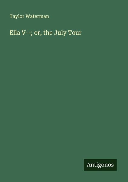 Ella V--; or, the July Tour