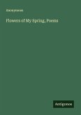Flowers of My Spring, Poems