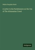 A Letter to his Parishioners on the Use of The Athanasian Creed