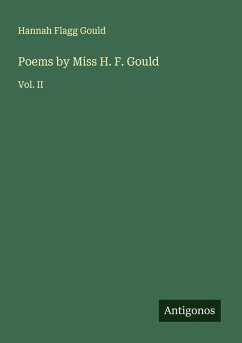 Poems by Miss H. F. Gould - Gould, Hannah Flagg Poems by Miss H. F. Gould - Gould, Hannah Flagg