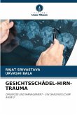 GESICHTSSCHÄDEL-HIRN-TRAUMA