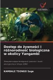 Dost¿p do ¿ywno¿ci i ró¿norodno¿¿ biologiczna w okolicy Yangambi