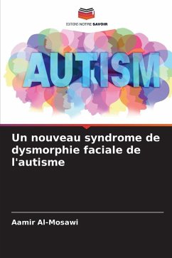 Cover Un nouveau syndrome de dysmorphie faciale de l'autisme