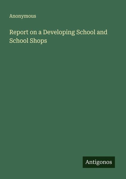 Report on a Developing School and School Shops