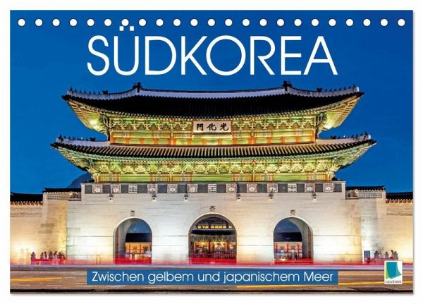 Südkorea: Zwischen gelbem und japanischem Meer (Tischkalender 2026 DIN A5 quer), CALVENDO Monatskalender Südkorea: Zwischen gelbem und japanischem Meer (Tischkalender 2026 DIN A5 quer), CALVENDO Monatskalender