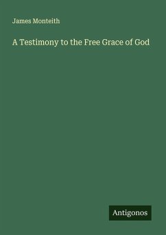 Cover A Testimony to the Free Grace of God