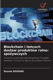 Blockchain i ¿a¿cuch dostaw produktów rolno-spo¿ywczych