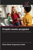 Projekt mostu przyjaźni Projekt mostu przyjaźni