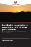 Construire la conscience noire dans la littérature postcoloniale