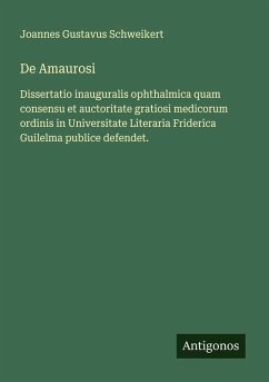 De Amaurosi - Schweikert, Joannes Gustavus De Amaurosi - Schweikert, Joannes Gustavus