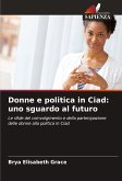 Donne e politica in Ciad: uno sguardo al futuro