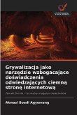Grywalizacja jako narz¿dzie wzbogacaj¿ce do¿wiadczenia odwiedzaj¿cych ciemn¿ stron¿ internetow¿ Grywalizacja jako narz¿dzie wzbogacaj¿ce do¿wiadczenia odwiedzaj¿cych ciemn¿ stron¿ internetow¿