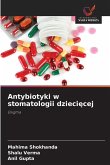 Antybiotyki w stomatologii dzieci¿cej
