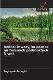 Azolla: inwazyjna papro¿ na terenach podmok¿ych (Iran) Azolla: inwazyjna papro¿ na terenach podmok¿ych (Iran)