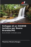 Sviluppo di un SIGWEB turistico per Bueno Brandão/MG Sviluppo di un SIGWEB turistico per Bueno Brandão/MG