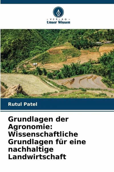 Grundlagen der Agronomie: Wissenschaftliche Grundlagen für eine nachhaltige Landwirtschaft