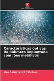 Características ópticas do polímero implantado com iões metálicos