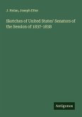 Sketches of United States' Senators of the Session of 1837-1838