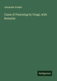 Cases of Poisoning by Fungi, with Remarks