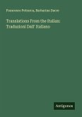 Translations From the Italian: Traduzioni Dall' Italiano
