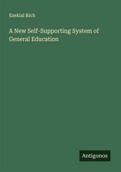 A New Self-Supporting System of General Education - Rich, Ezekial