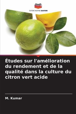 Cover Études sur l'amélioration du rendement et de la qualité dans la culture du citron vert acide