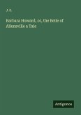 Barbara Howard, or, the Belle of Allensville a Tale