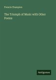 The Triumph of Music with Other Poems The Triumph of Music with Other Poems