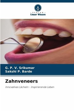 Zahnveneers - Srikumar, G. P. V.;BARDE, SAKSHI P.