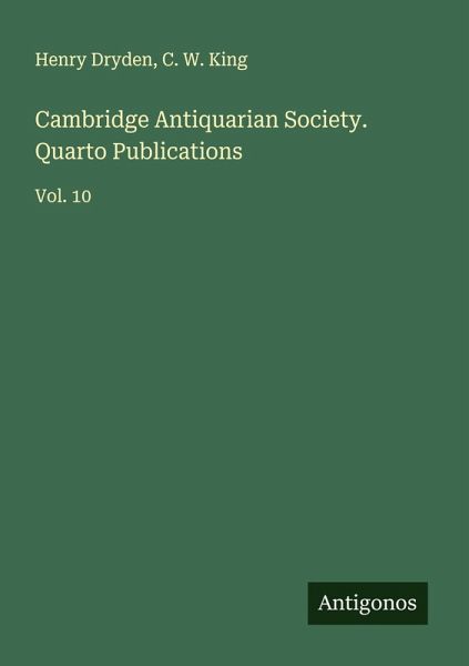 Cambridge Antiquarian Society. Quarto Publications Cambridge Antiquarian Society. Quarto Publications