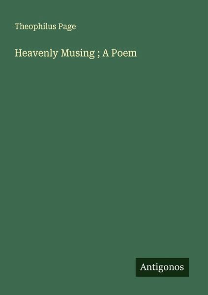 Heavenly Musing ; A Poem