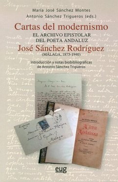 Cover Cartas del modernismo: El archivo epistolar del poeta andaluz José Sánchez Rodríguez (Málaga, 1875-1940)