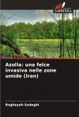 Azolla: una felce invasiva nelle zone umide (Iran) Azolla: una felce invasiva nelle zone umide (Iran)