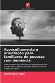 Aconselhamento e orientação para familiares de pessoas com demência Aconselhamento e orientação para familiares de pessoas com demência