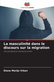 La masculinité dans le discours sur la migration La masculinité dans le discours sur la migration