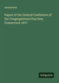 Papers of the General Conference of the Congregational Churches, Connecticut 1877
