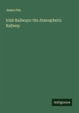 Irish Railways: the Atmospheric Railway Irish Railways: the Atmospheric Railway