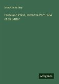 Prose and Verse, From the Port Folio of an Editor