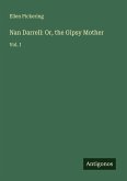 Nan Darrell: Or, the Gipsy Mother