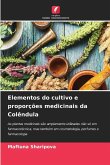 Elementos do cultivo e proporções medicinais da Colêndula Elementos do cultivo e proporções medicinais da Colêndula