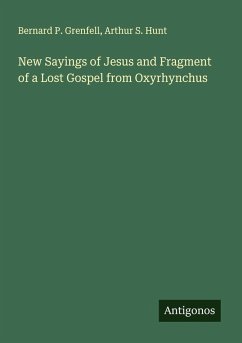 Cover New Sayings of Jesus and Fragment of a Lost Gospel from Oxyrhynchus