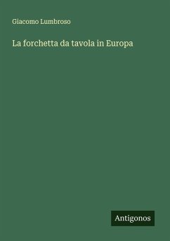 La forchetta da tavola in Europa - Lumbroso, Giacomo