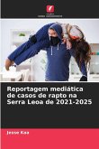 Reportagem mediática de casos de rapto na Serra Leoa de 2021-2025