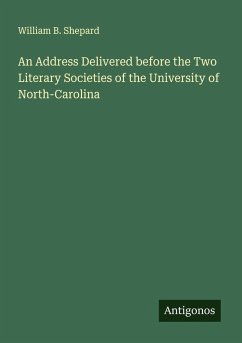 Cover An Address Delivered before the Two Literary Societies of the University of North-Carolina